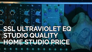 SSL UltraViolet EQ: The Best Value EQ for Your Studio?