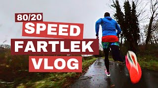 80/20 Running Speed Workout | Fartlek | Speed play at its finest and a catch-up VLOG