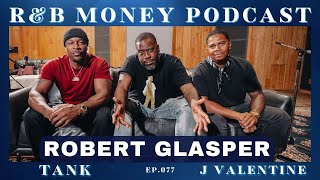 Robert Glasper • R&B MONEY Podcast • Ep.077