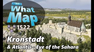 #CitiesSkylines - What Map - Map Review 1522 - Kronstadt \u0026 Atlantis - The Eye Of The Sahara