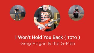 I Won't Hold You Back (TOTO) - Greg Hogan and the G-Men