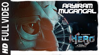 Full Aayiram Mugangal Video | Hero | Sivakarthikeyan | Ilaiyaraaja | Yuvan Shankar Raja | Arjun