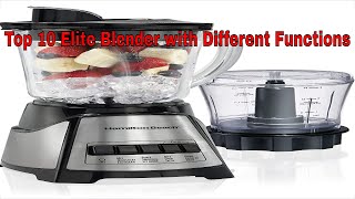 Top 10 Elite Blender with Different Functions for Puree Ice Crush Shakes \u0026 Smoothies and 40 Oz BPA