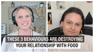 These 3 Behaviours Are Destroying Your Relationship With Food - TherapyTalks #18