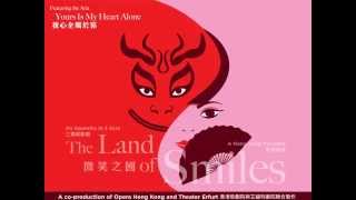 The Land of Smiles, an operetta in 3 Acts 三幕輕歌劇《微笑之國》 - TVC