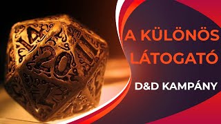 🎲 A különös látogató 3. rész - Szerepjátékos kampány 🎲 / Jun 18, 2023 / TA#736