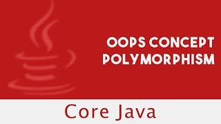 Core Java | OOPs Concept | Polymorphism | Encapsulation | Lecture 33