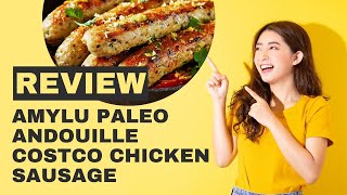 Amylu Paleo Andouille Costco Chicken Sausage Review