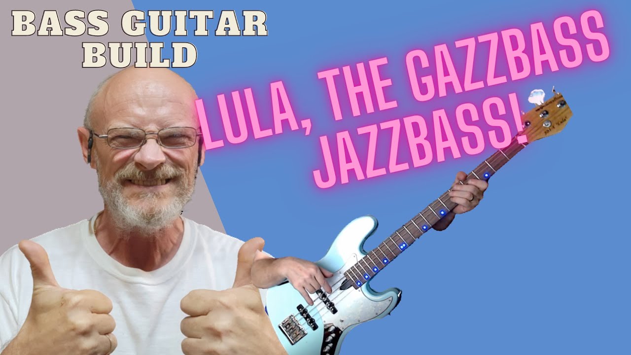 Bass Guitar Build - Lula, the Gazzbass Jazzbass!