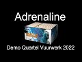 Adrenaline | Demo Quartel Vuurwerk 2022 | Vulcan