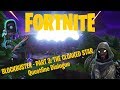 Fortnite | Blockbuster - Part 3: The Cloaked Star | Questline Dialogue