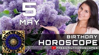 May 5 - Birthday Horoscope Personality