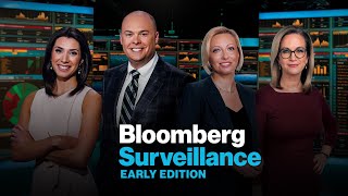 'Bloomberg Surveillance: Early Edition' Full (06/07/22)