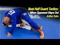 Best Half Guard Tactics - When Opponent Steps Out by Arther Zuka