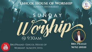 🔴 Live || Sunday Worship || 26th January 2025 || Eshcol House of Worship, Suncity, Hyderabad.