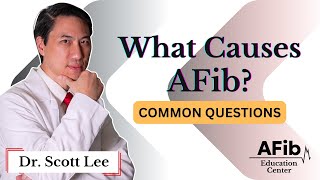 What Causes AFib?