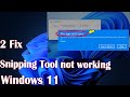 2 Fix Snipping Tool not working opening in Windows 11