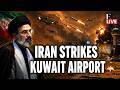 Iran War LIVE: Iran Strikes Kuwait Airport; Drone Attack Reportedly Injures Several People