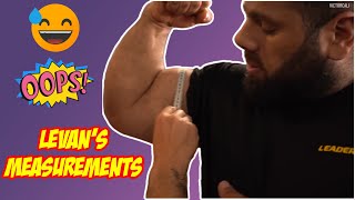 Levan's latest body measurements and weight lifts