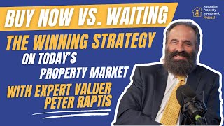 HOW is the Property Market performing? Expert Valuer Peter Raptis gives his insights