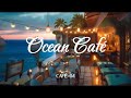 Ocean Café | 🌊Background Instrumental Jazz Music  Sea Waves to Relax, Study, Work, 1 hrs