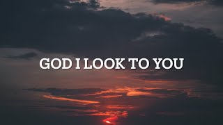 God I Look To You - Bethel Music | Instrumental Worship | Piano + Pads