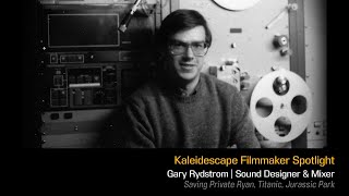 Kaleidescape Filmmaker Spotlight: Gary Rydstrom’s Inspirations