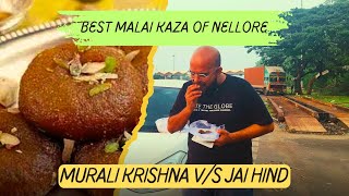 MALAI KHAJA OF NELLORE (part-2) - MURALI KRISHNA OR JAIHIND