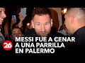 Lionel Messi fue a cenar a una parrilla en Palermo y una multitud lo esperó en la puerta