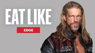 Everything WWE Superstar Edge Eats in a Day | Eat Like a Celebrity | Men's Health
