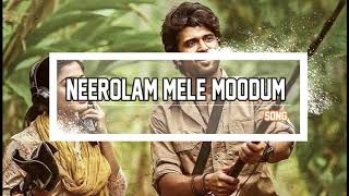 Neerolam mele moodum||Malayalam song||Dear Comrade