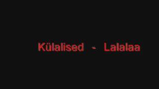 Külalised - Lalalaa