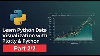 Learn Python Data Visualization With Plotly and Python Part 2/2