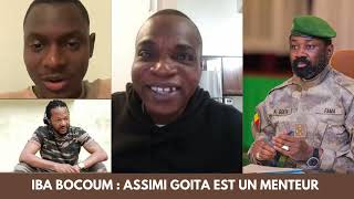 Iba bocoum : Assimi Goita est un menteur et demonte Dioballa et Malika Fitini !