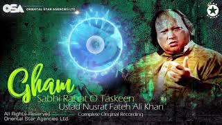 Gham Sabhi Rahat O Taskeen | Nusrat Fateh Ali Khan | complete full version | OSA Worldwide