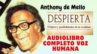 ANTHONY DE MELLO DESPIERTA AUDIOLIBRO COMPLETO