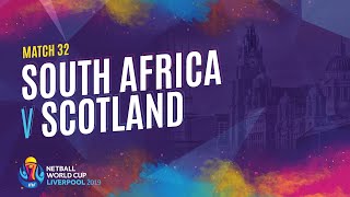 South Africa v Scotland | Match 32 | NWC2019