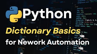 PYTHON DICTIONARY BASICS for Network Automation