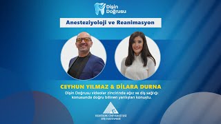 Dişin Doğrusu: Anesteziyoloji ve Reanimasyon