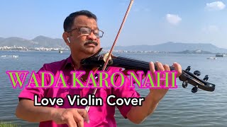 Wada karo nahi | Love Violin Cover | Kishore Kumar and Lata Mangeshkar