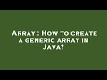 Array : How to create a generic array in Java?
