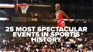 25 Most Spectacular Events In Sports History