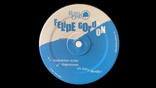 FELIPE GORDON - IMPRESIONES ACIDAS (feat GRECO MURILLO)