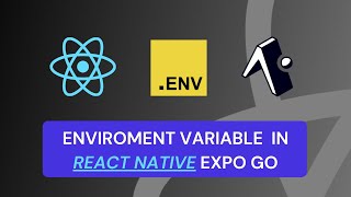 How to Create and Use Environment/.ENV Variables In React Native Expo GO