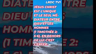 JÉSUS CHRIST EST LE SEUL MÉDIATEUR ENTRE DIEU ET LES HOMMES( 1 TIM. 2:5-6) SUR LRDC TV1 #dieu #jésus