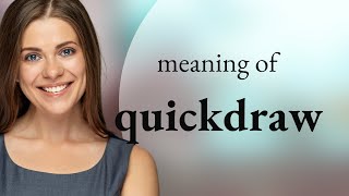 Unpacking "Quickdraw": A Deep Dive into its Meaning and Usage