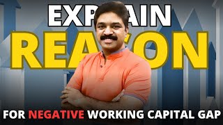 Explain Reason for Negative Working Capital Gap | CA Raja Classes