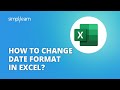 How To Change Date Format In Excel (dd/mm/yyyy) To (mm/dd/yyyy) | Excel For Beginners | Simplilearn