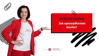 Jak uporządkować biurko, aby móc efektywnie pracować?