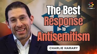 How to Respond to Antisemitism Today - Charlie Harary